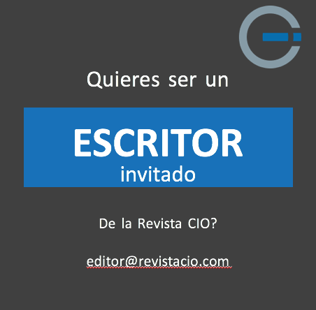 Escritor Invitado revista CIO editor@revistacio.com